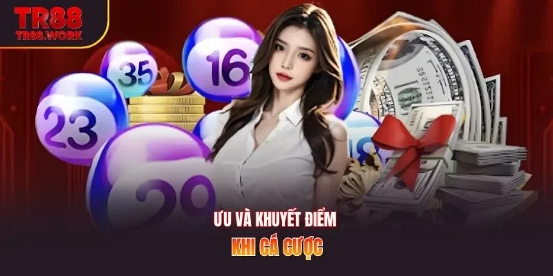 Ưu và khuyết điểm khi cá cược